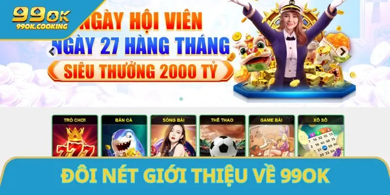Đôi nét giới thiệu về 99OK uy tín chất lượng trên thị trường